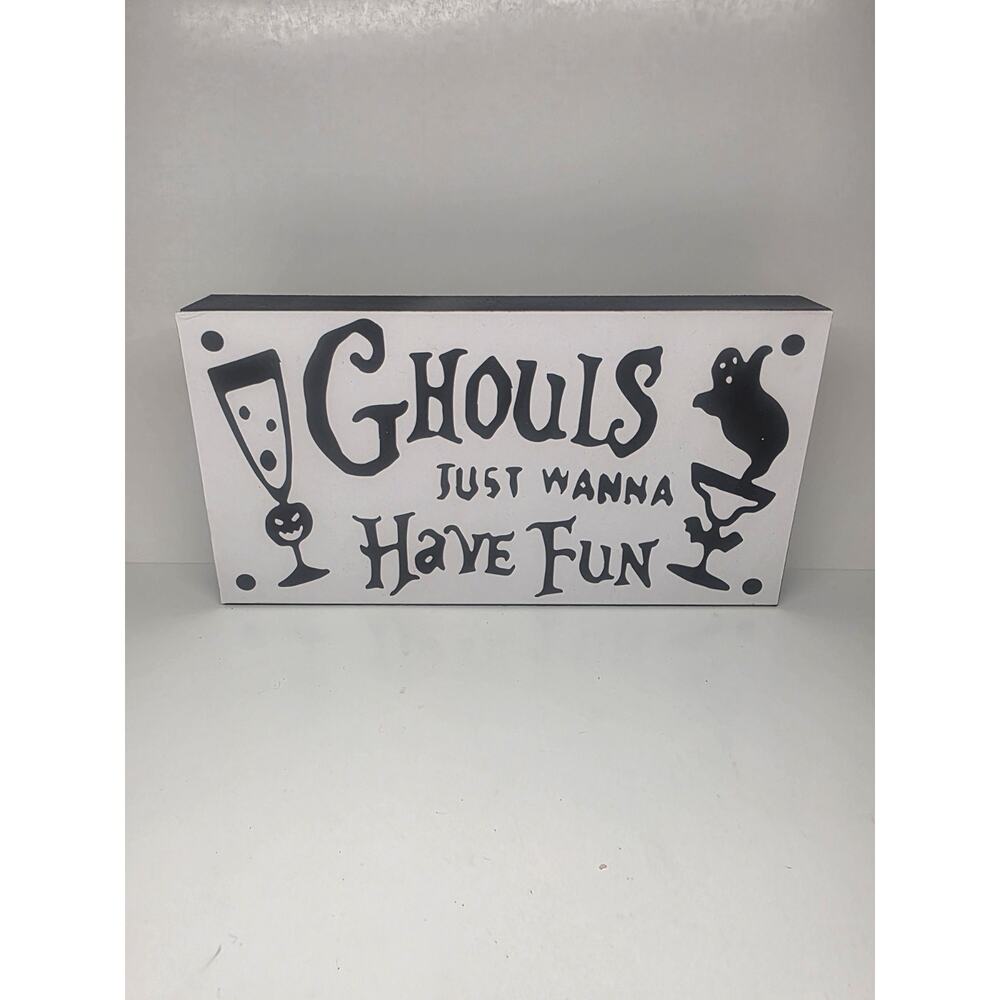 Ghouls Just Wanna Have Fun Block Sign Nice Home Decor Halloween 12" X 6.25" New
